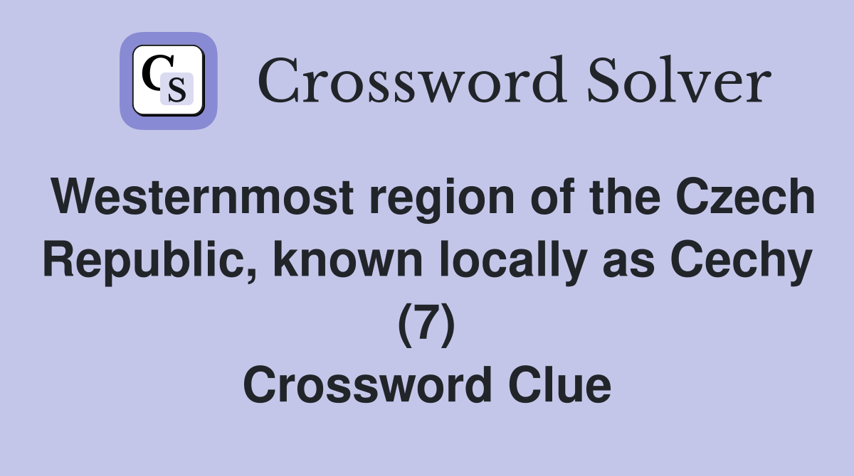 Westernmost region of the Czech Republic, known locally as Cechy (7) Crossword Clue