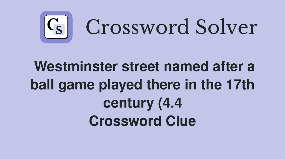 Westminster street named after a ball game played there in the 17th Westminster street named after a ball game played there in the 17th