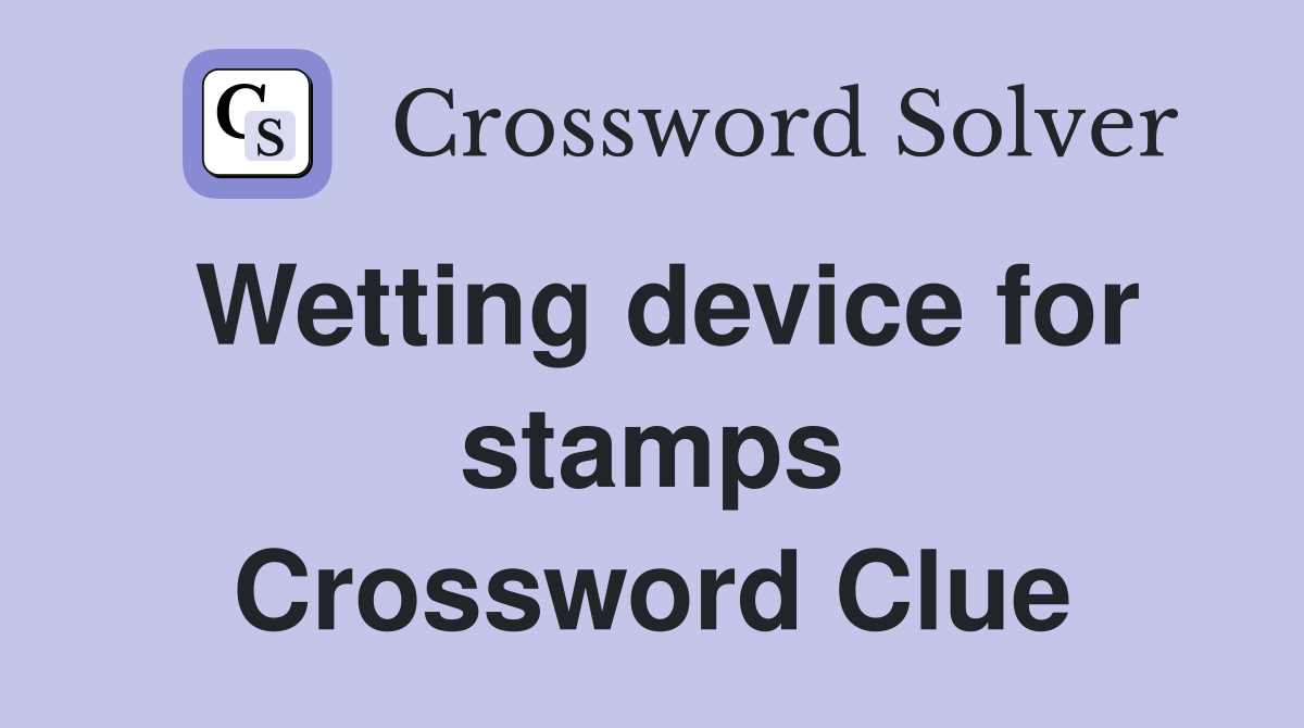 Wetting device for stamps Crossword Clue