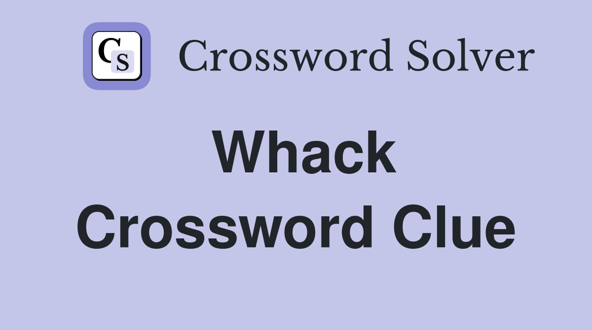 Whack Crossword Clue Answers Crossword Solver