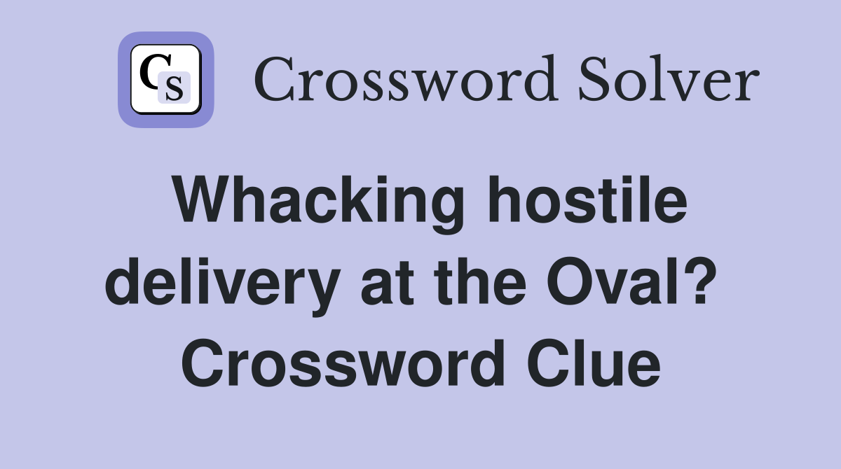 Whacking hostile delivery at the Oval?  Crossword Clue