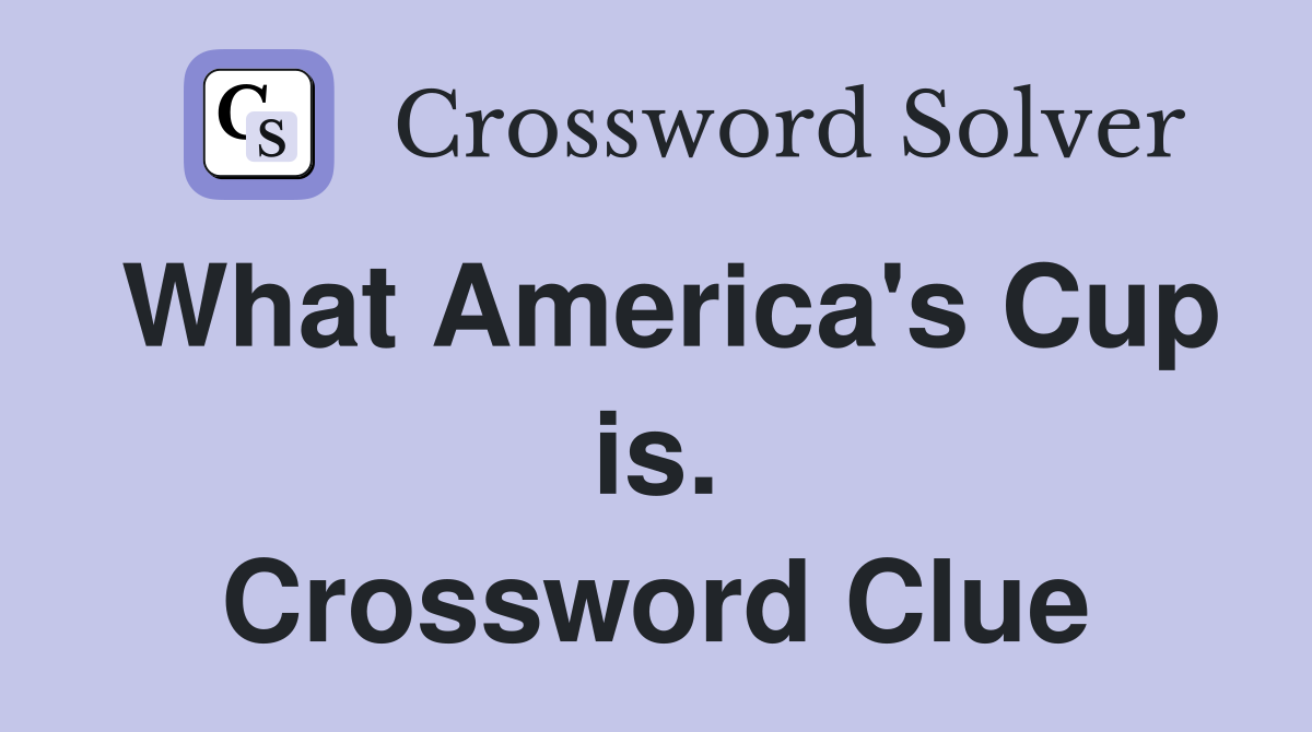 What America's Cup is. Crossword Clue