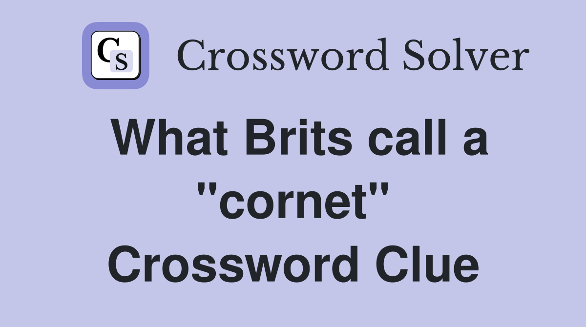What Brits call a "cornet" Crossword Clue
