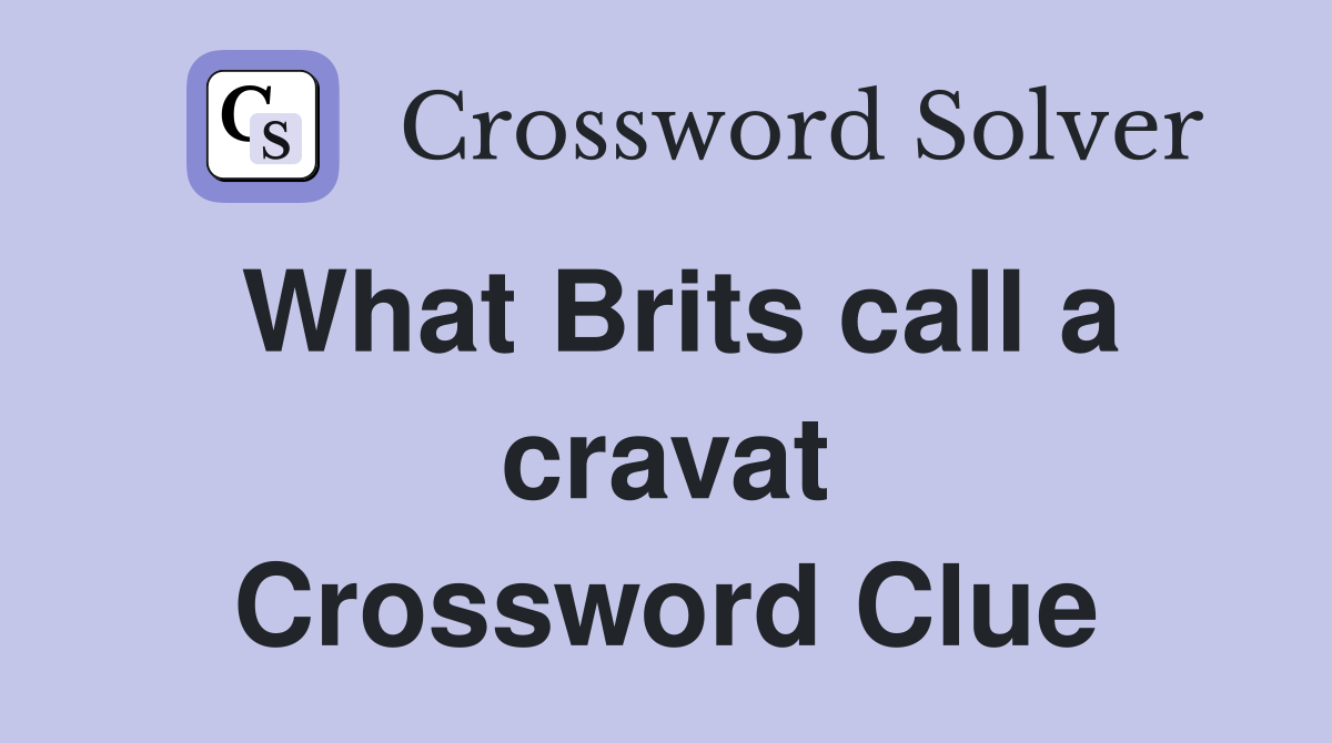 What Brits call a cravat Crossword Clue