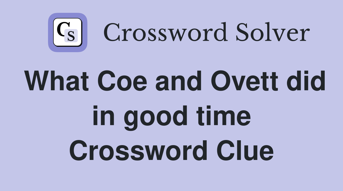 What Coe and Ovett did in good time Crossword Clue