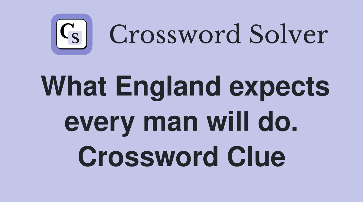 What England expects every man will do. Crossword Clue