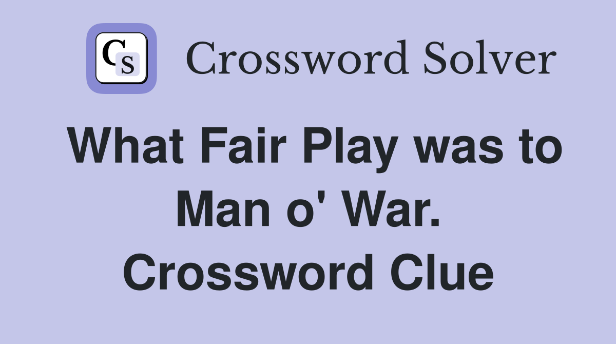 What Fair Play was to Man o' War. Crossword Clue