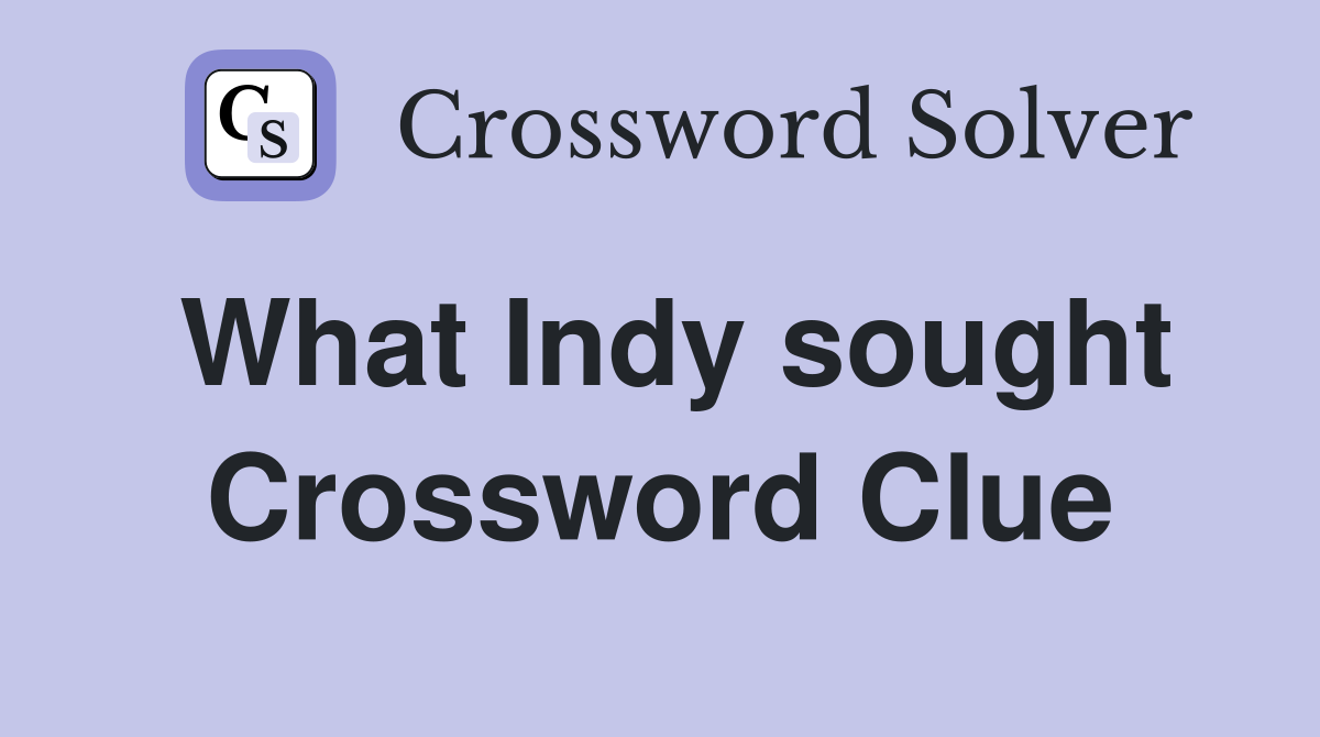 What Indy sought Crossword Clue