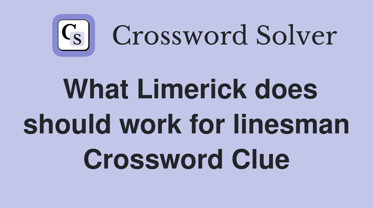 What Limerick does should work for linesman Crossword Clue