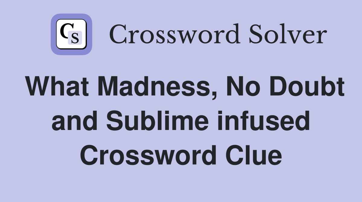 What Madness, No Doubt and Sublime infused Crossword Clue