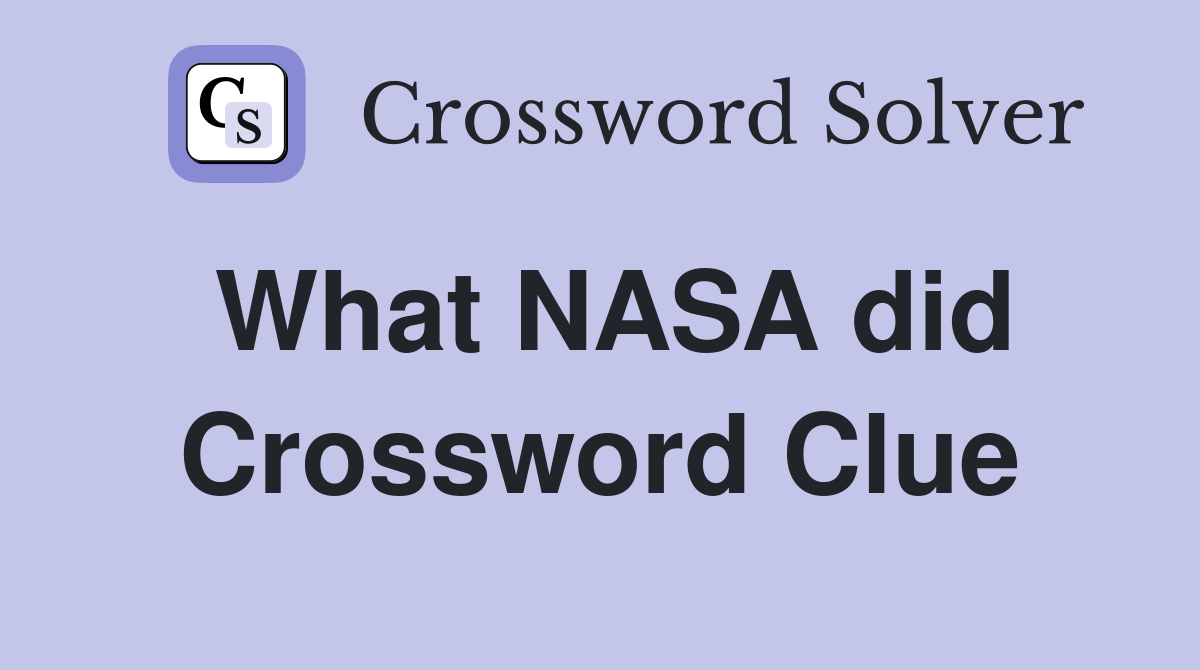 What NASA did Crossword Clue