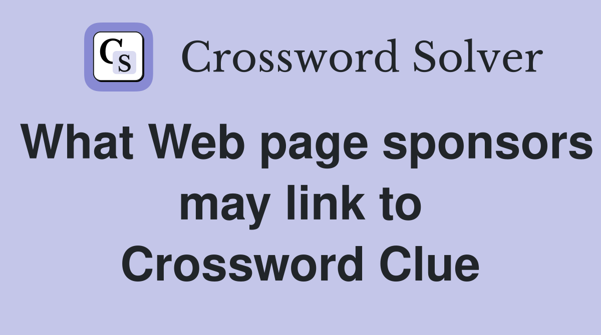 What Web page sponsors may link to Crossword Clue