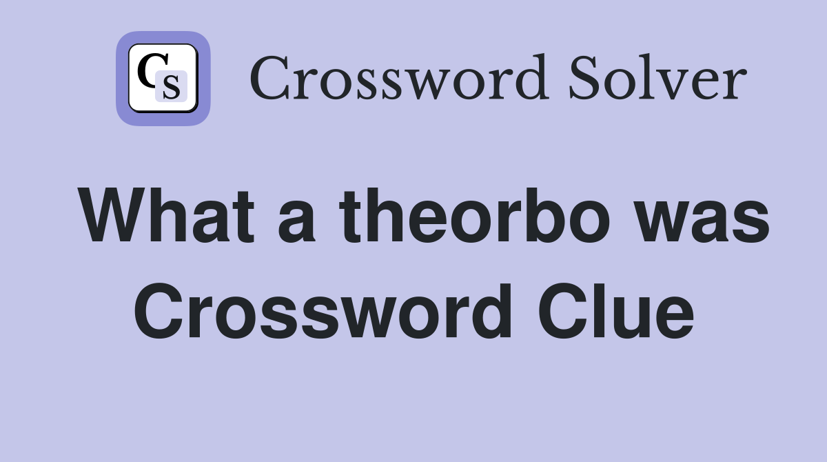 What a theorbo was Crossword Clue