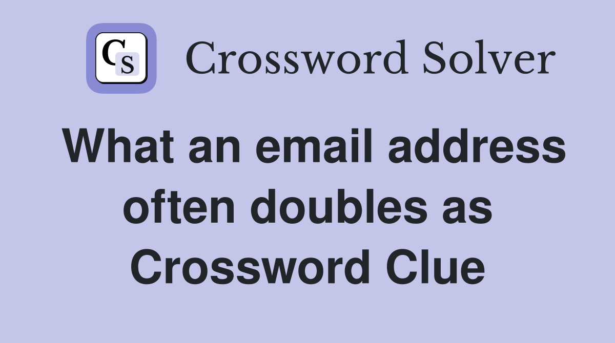 What an email address often doubles as Crossword Clue