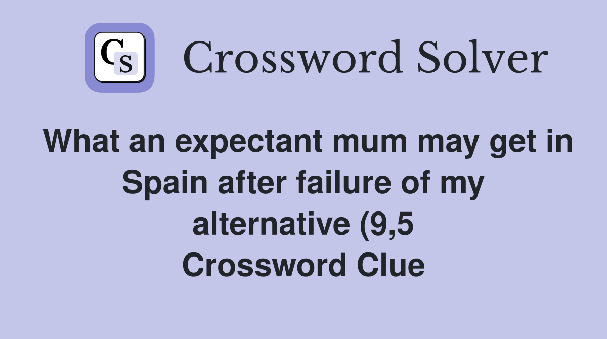 What an expectant mum may get in Spain after failure of my alternative What an expectant mum may get in Spain after failure of my alternative