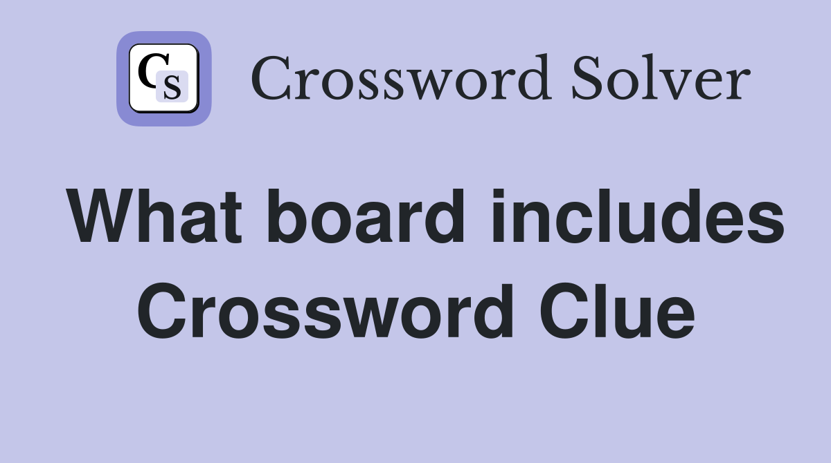What board includes Crossword Clue