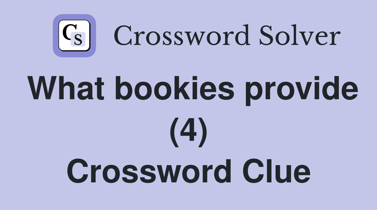 What bookies provide (4) Crossword Clue