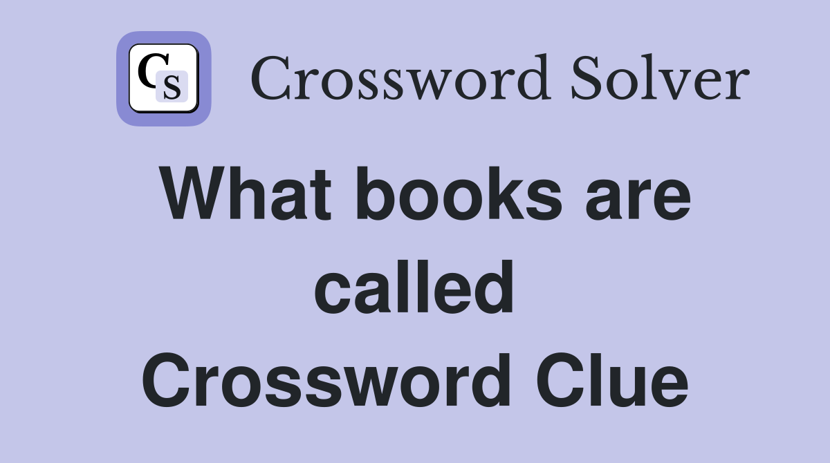 What books are called Crossword Clue
