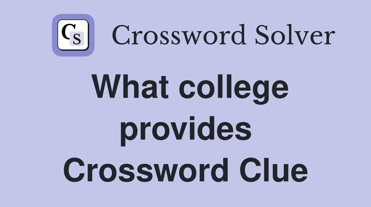 What college provides Crossword Clue