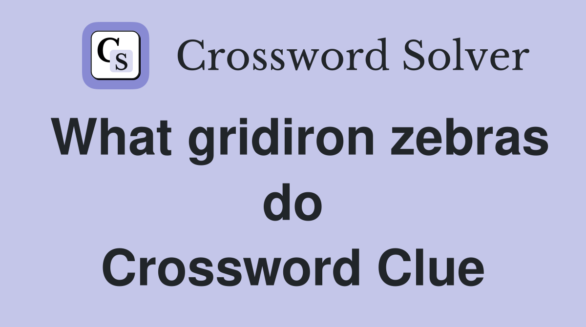 What gridiron zebras do Crossword Clue