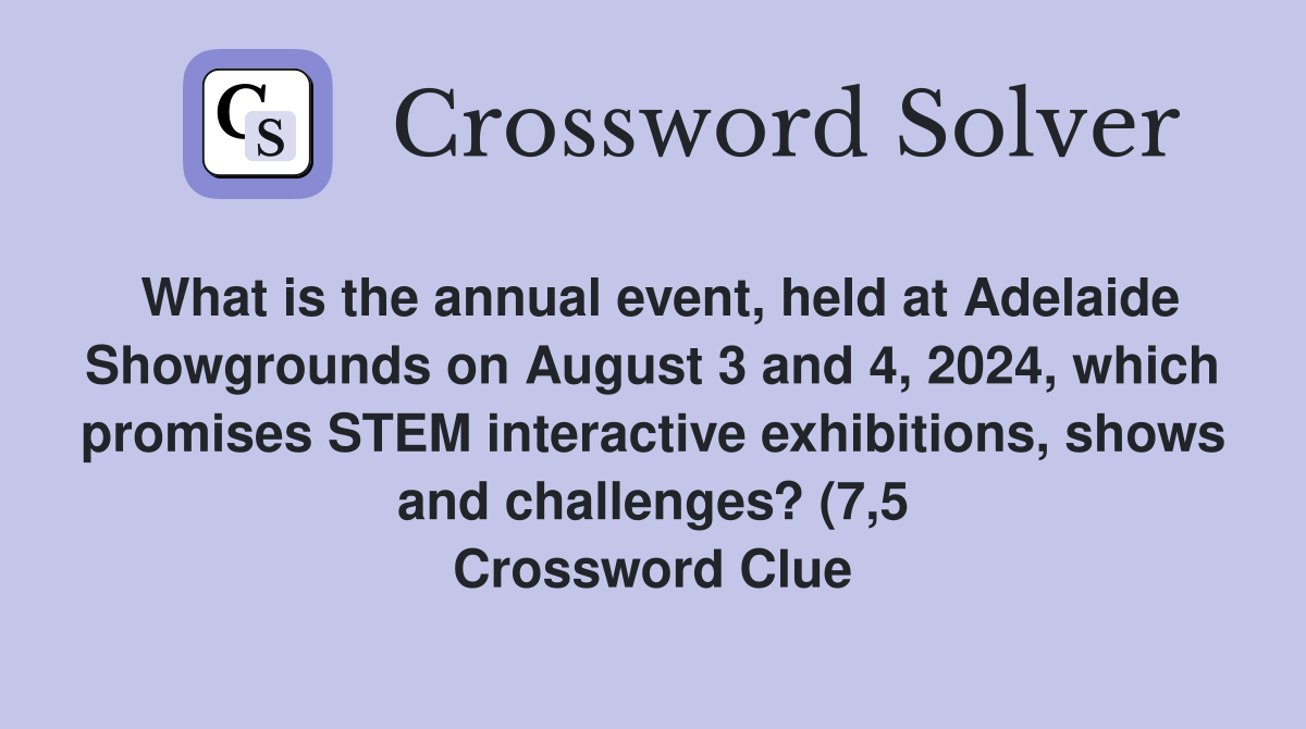 What is the annual event held at Adelaide Showgrounds on August 3 and What is the annual event held at Adelaide Showgrounds on August 3 and
