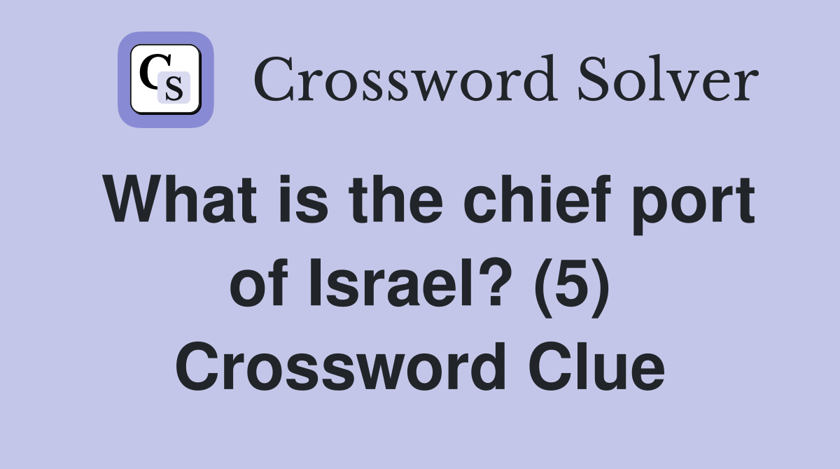 What is the chief port of Israel? (5) Crossword Clue