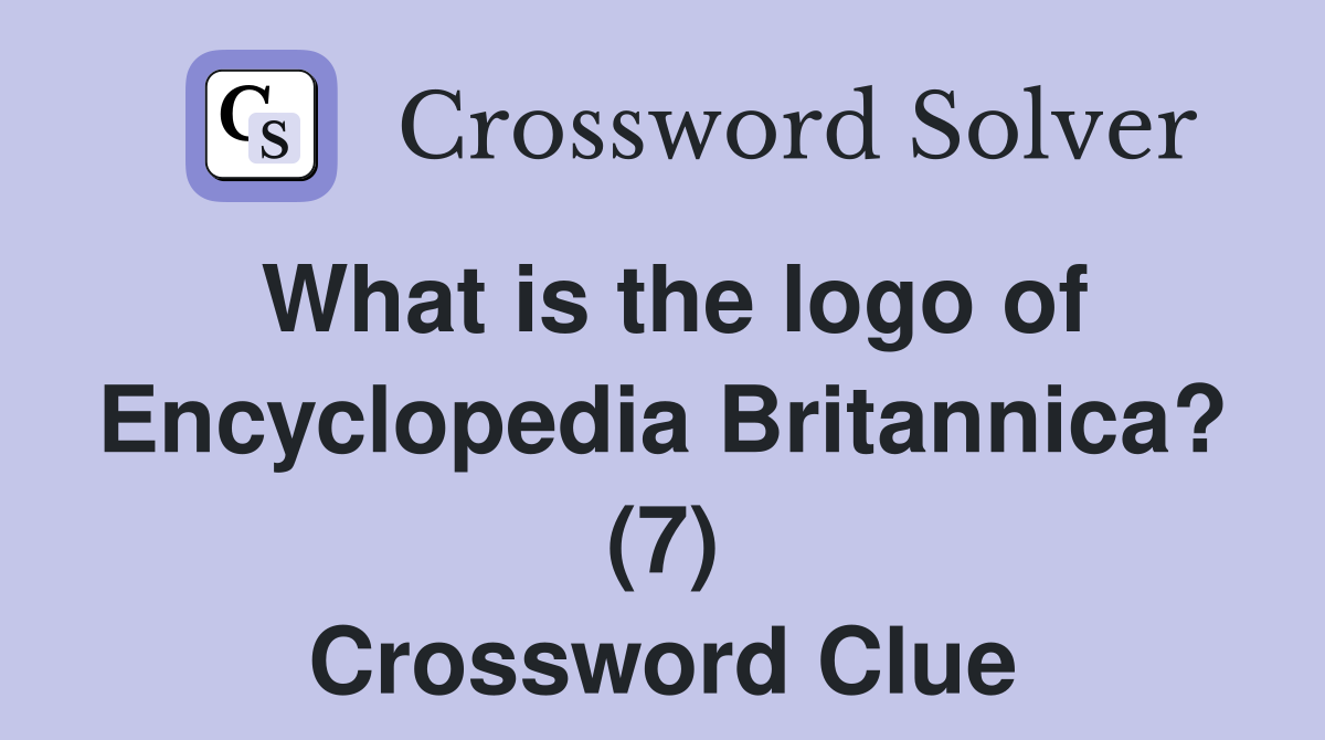 What is the logo of Encyclopedia Britannica? (7) Crossword Clue
