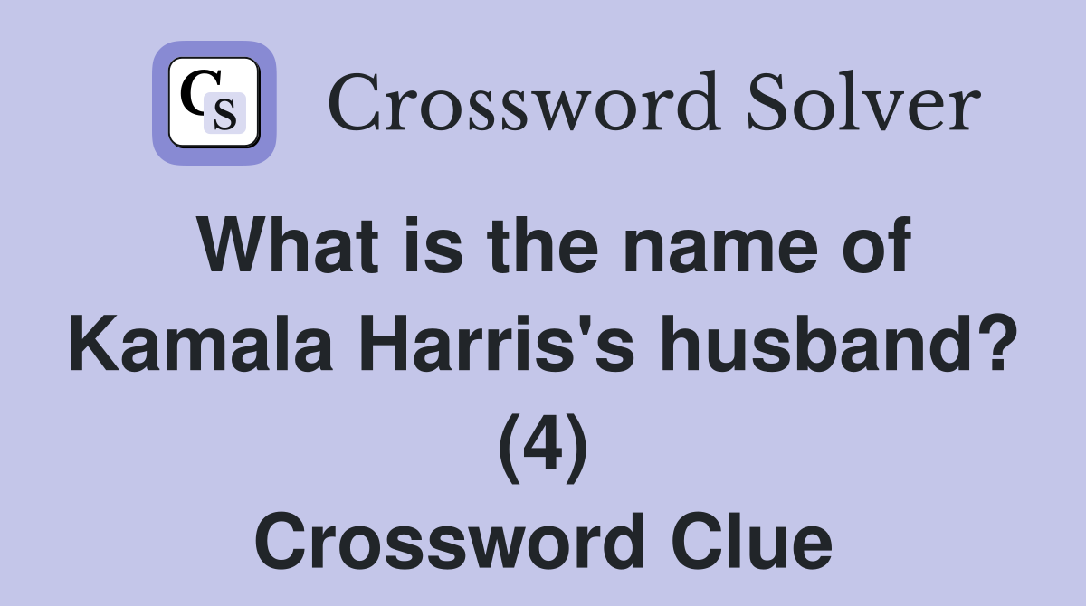What is the name of Kamala Harris's husband? (4) Crossword Clue