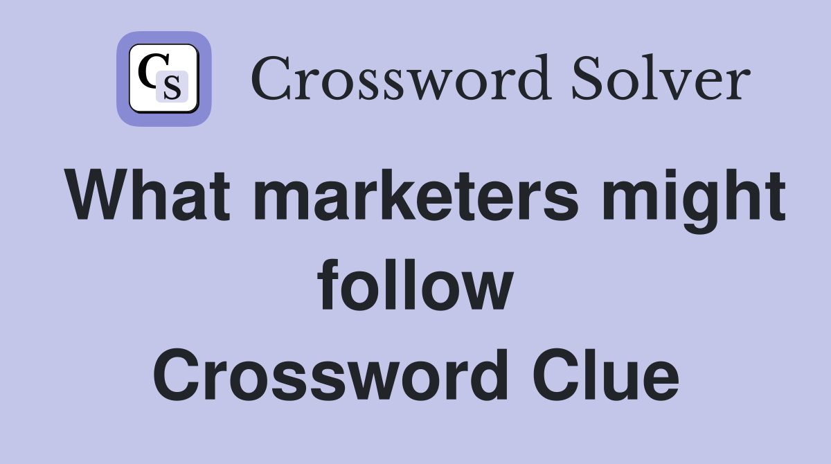What marketers might follow Crossword Clue