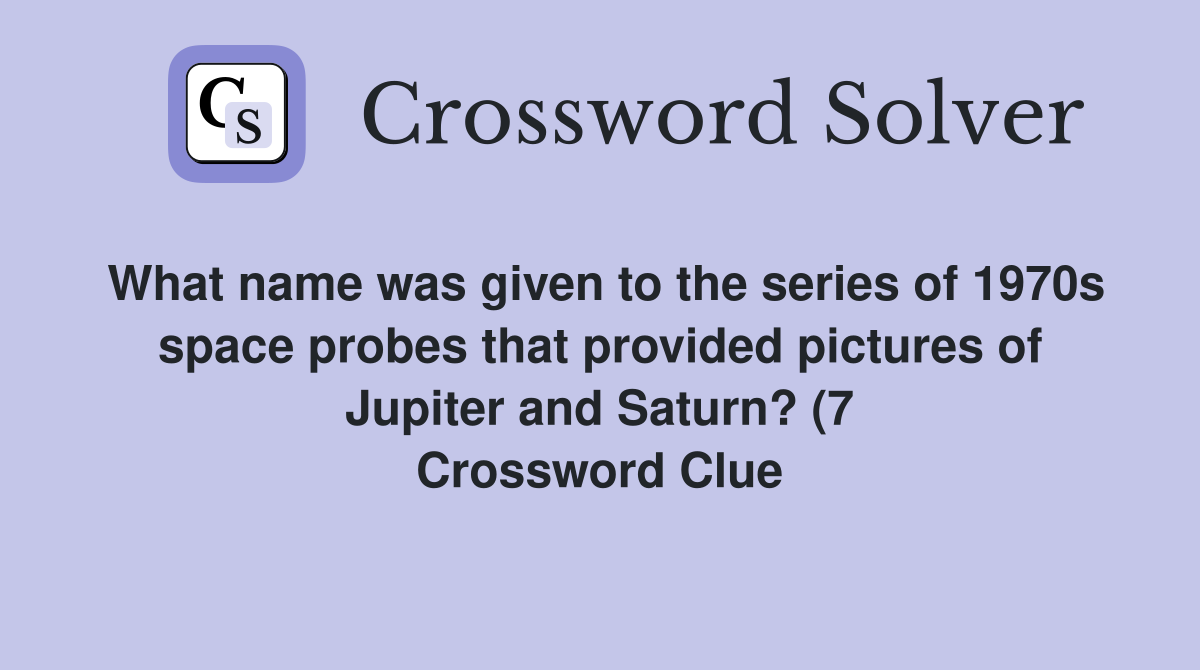 What name was given to the series of 1970s space probes that provided What name was given to the series of 1970s space probes that provided