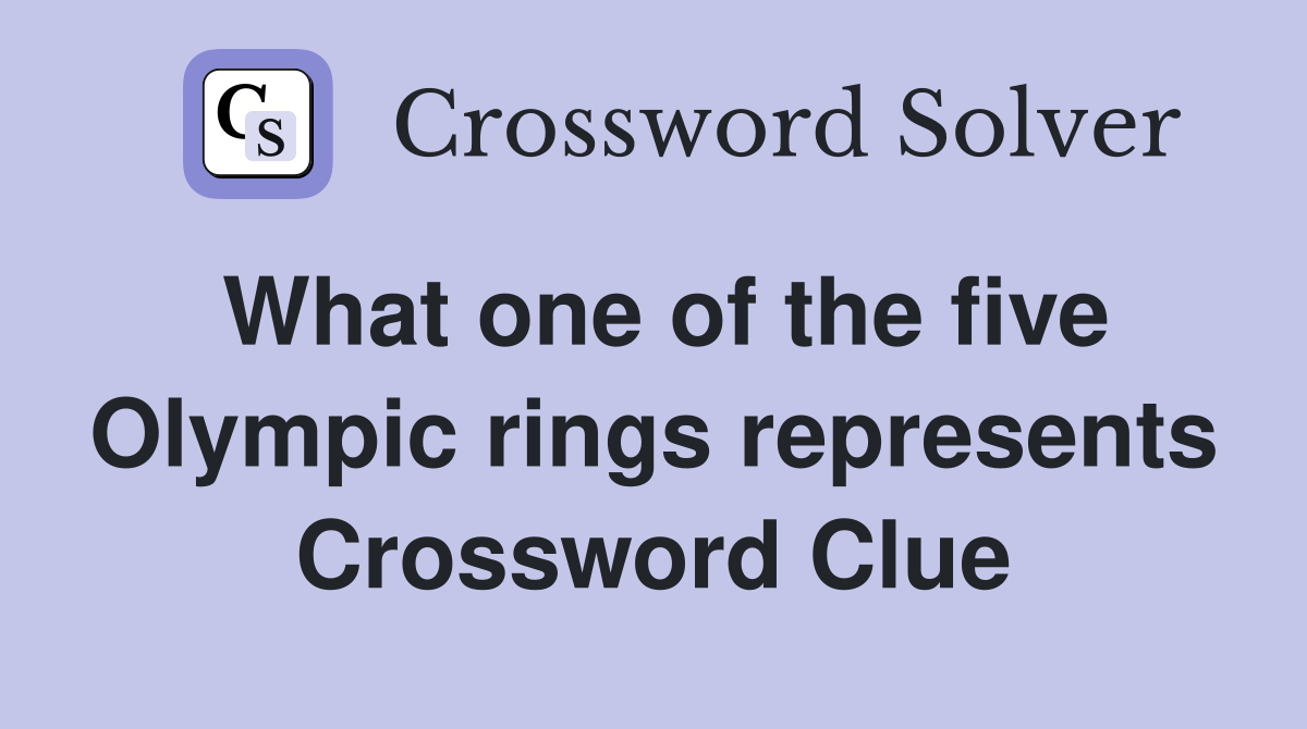 What one of the five Olympic rings represents Crossword Clue