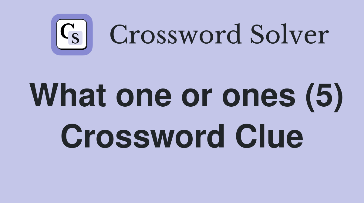 What one or ones (5) Crossword Clue
