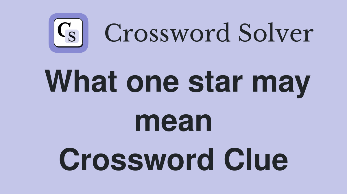 What one star may mean Crossword Clue