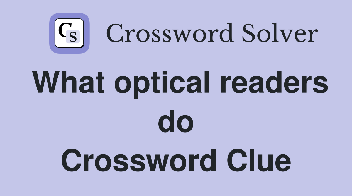 What optical readers do Crossword Clue