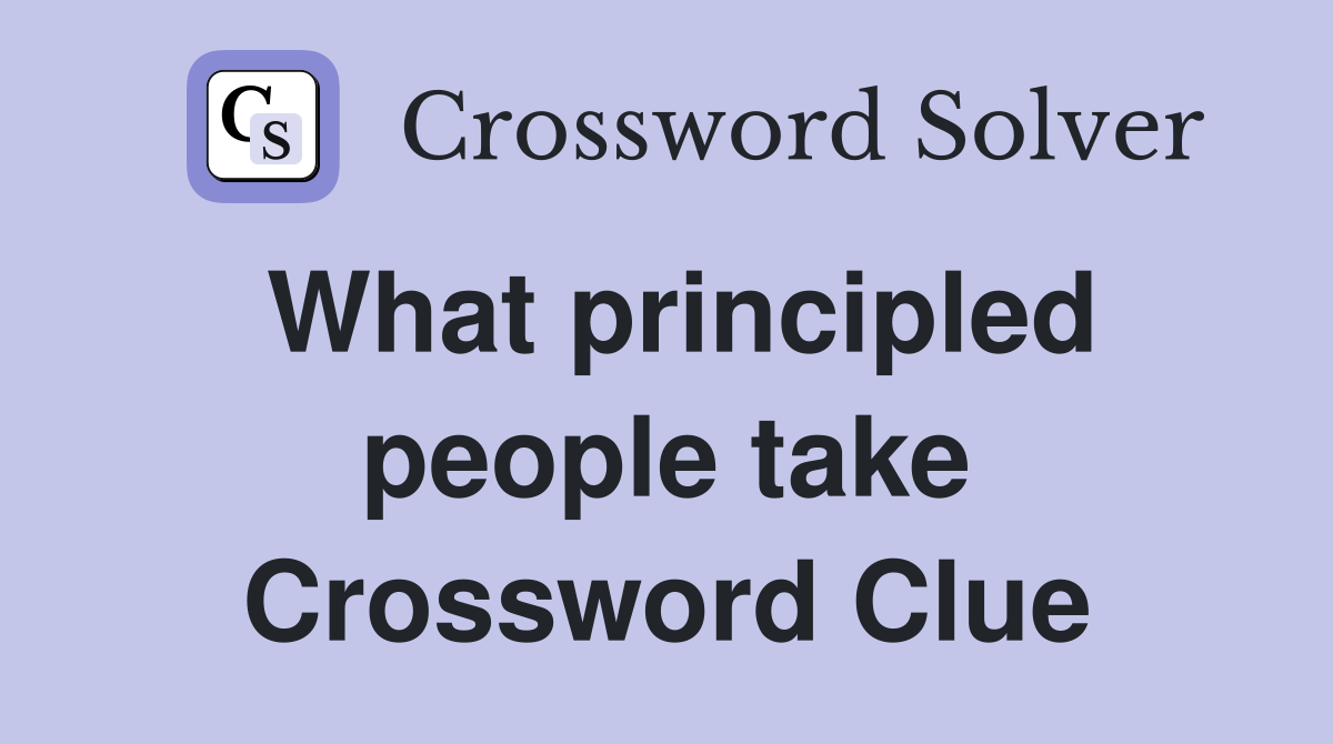 What principled people take Crossword Clue