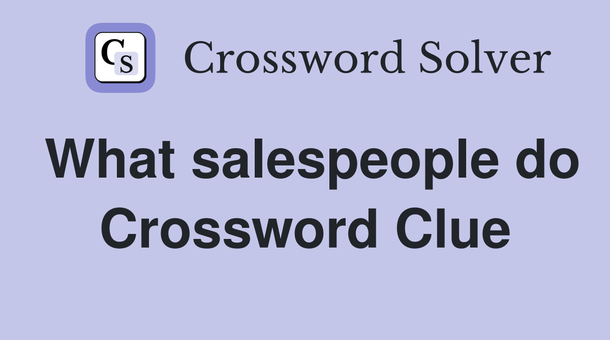 What salespeople do Crossword Clue