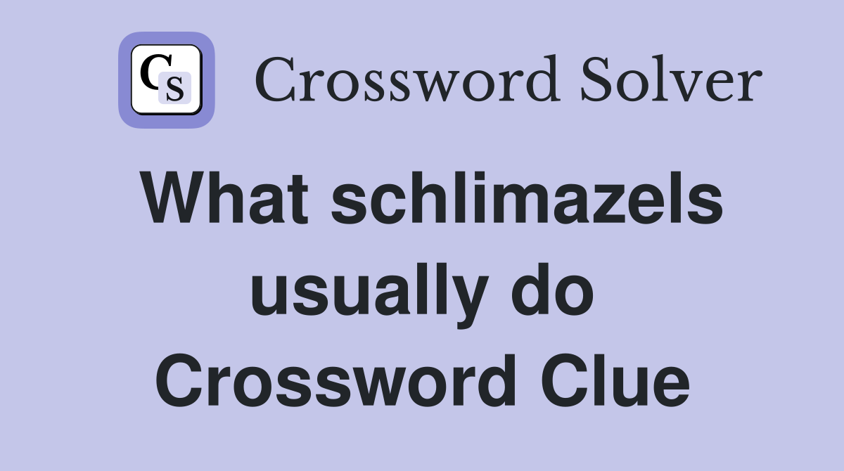 What schlimazels usually do Crossword Clue