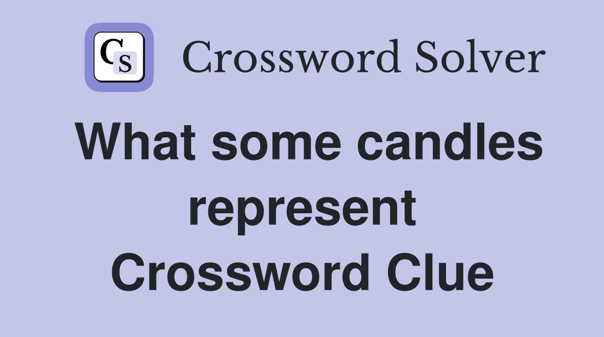 What some candles represent Crossword Clue