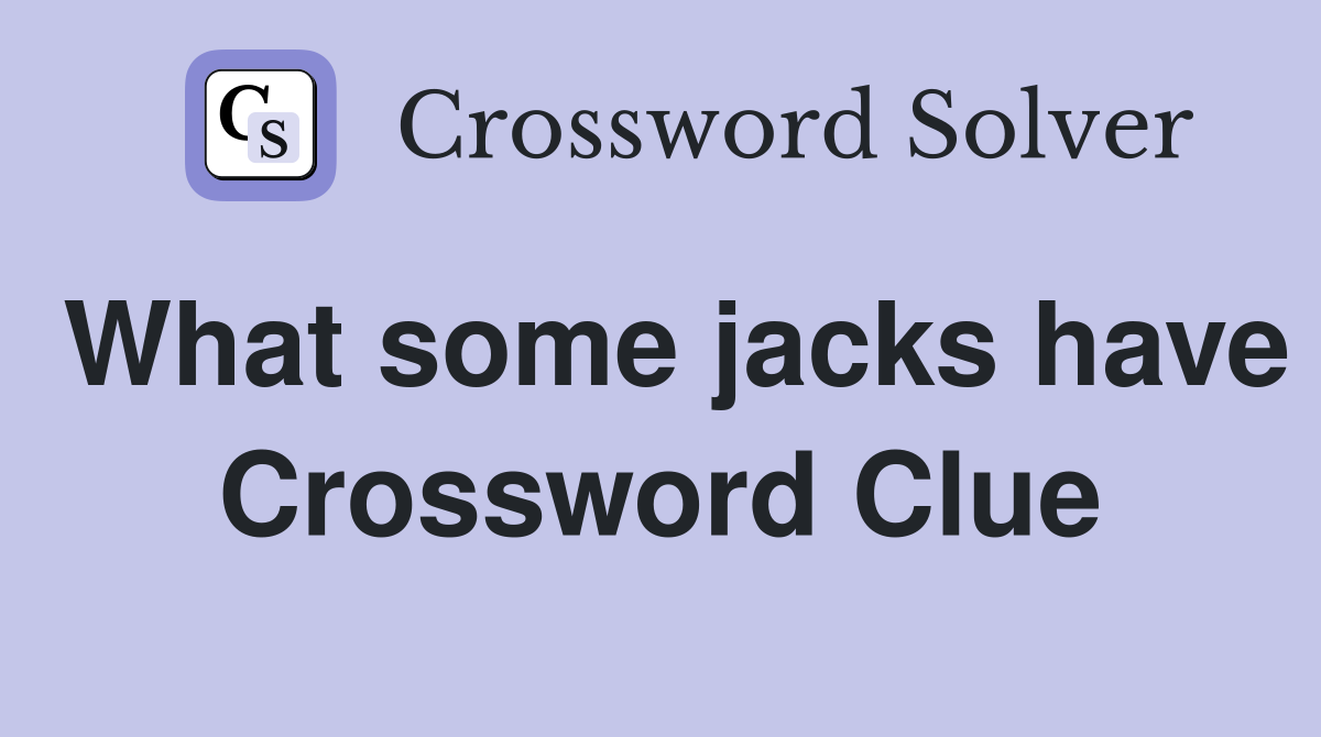 What some jacks have Crossword Clue
