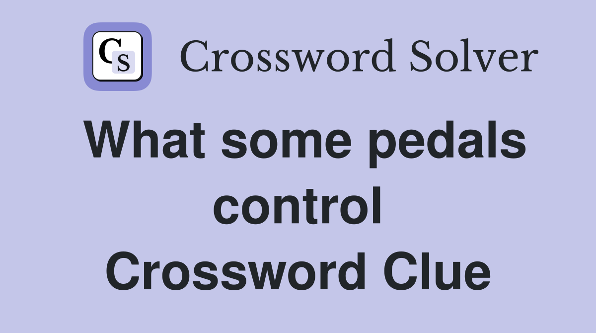What some pedals control Crossword Clue
