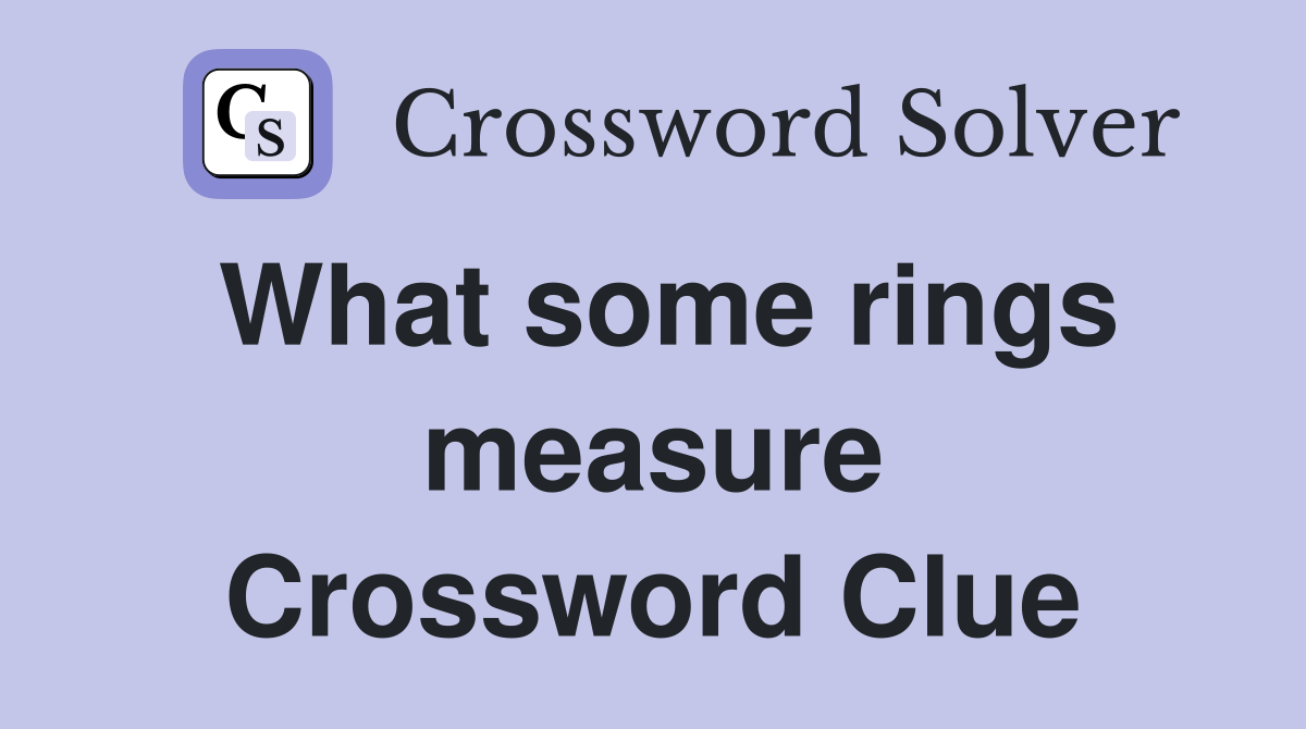 What some rings measure Crossword Clue