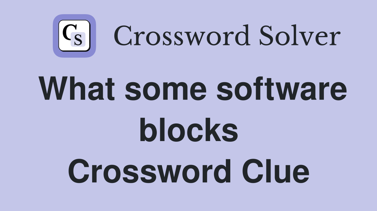 What some software blocks Crossword Clue