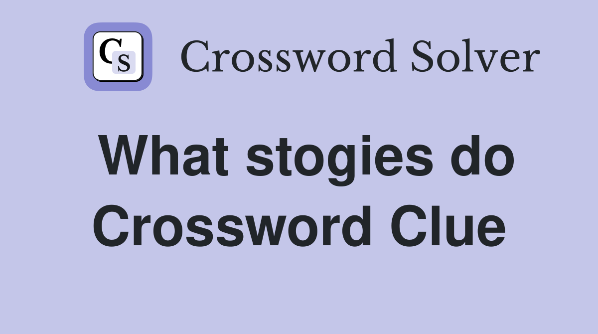 What stogies do Crossword Clue