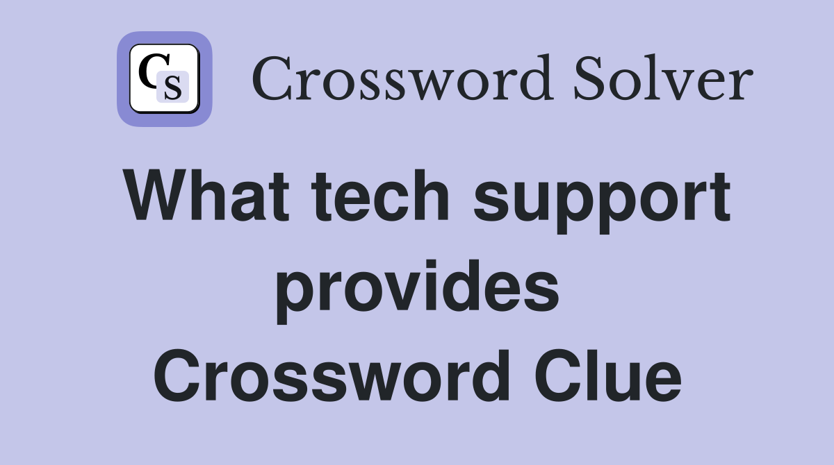 What tech support provides Crossword Clue