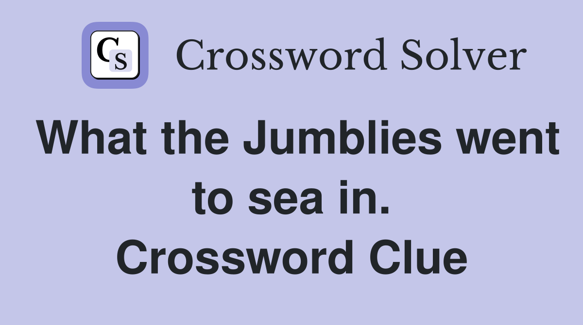 What the Jumblies went to sea in. Crossword Clue