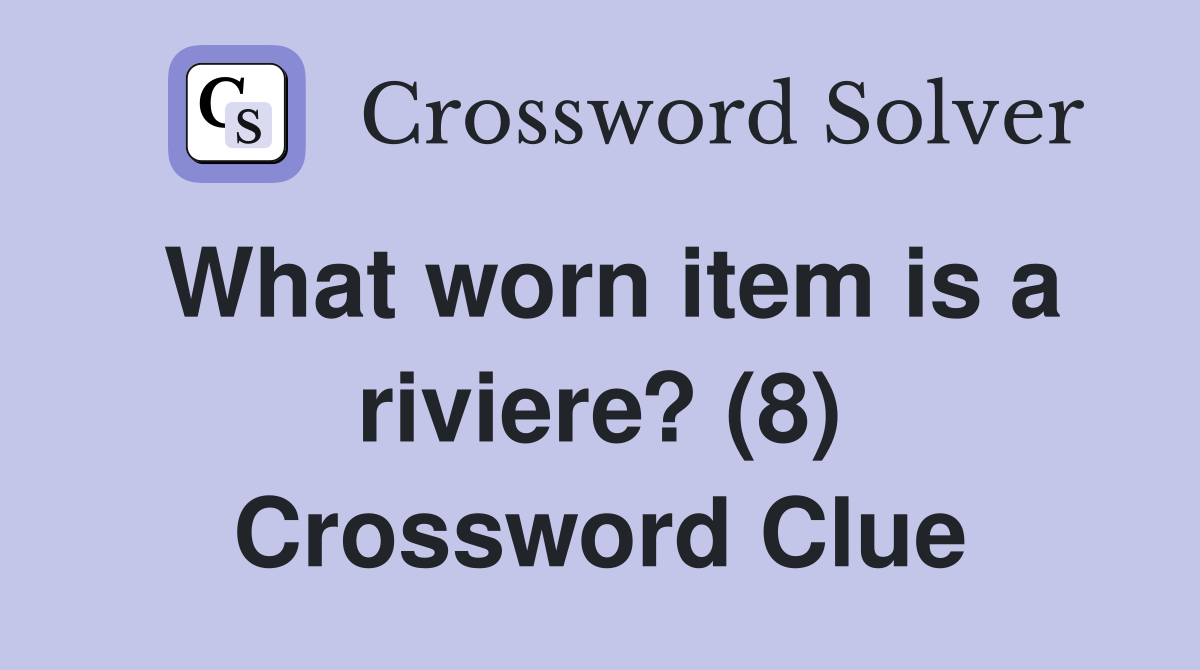 What worn item is a riviere? (8) Crossword Clue