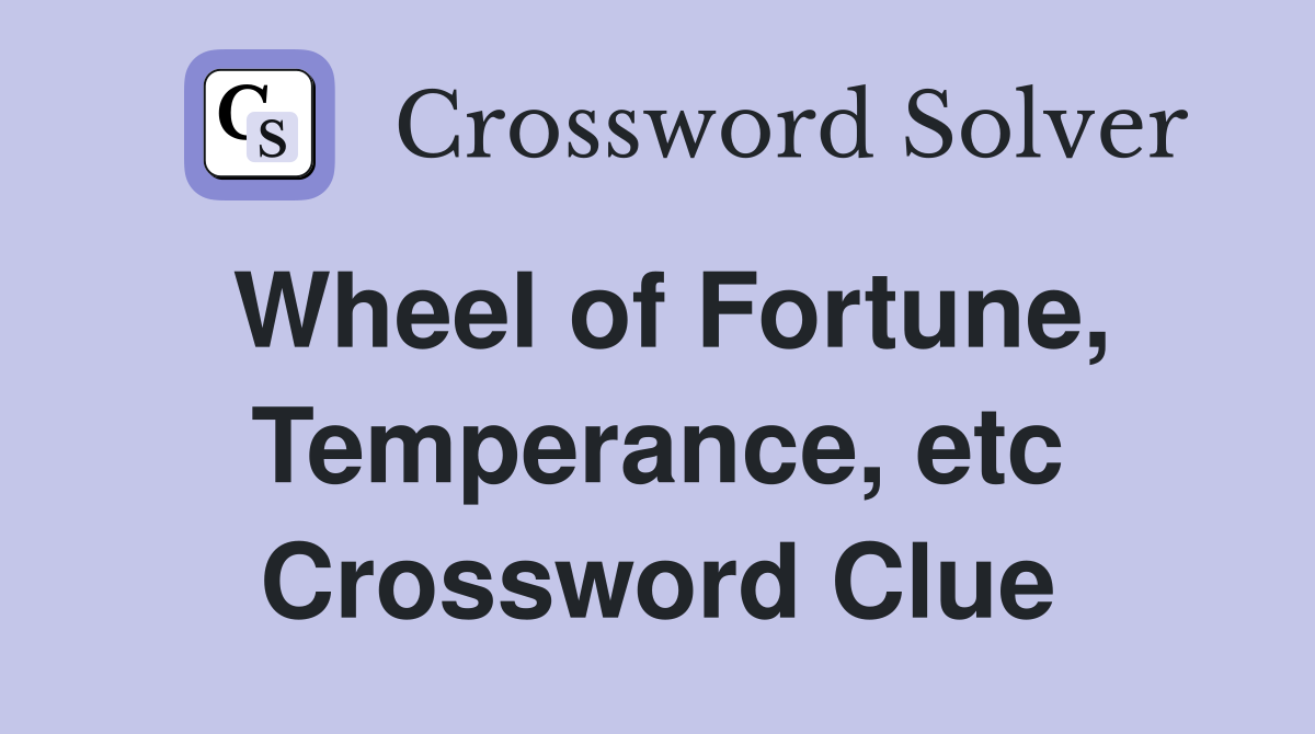 Wheel of Fortune, Temperance, etc Crossword Clue