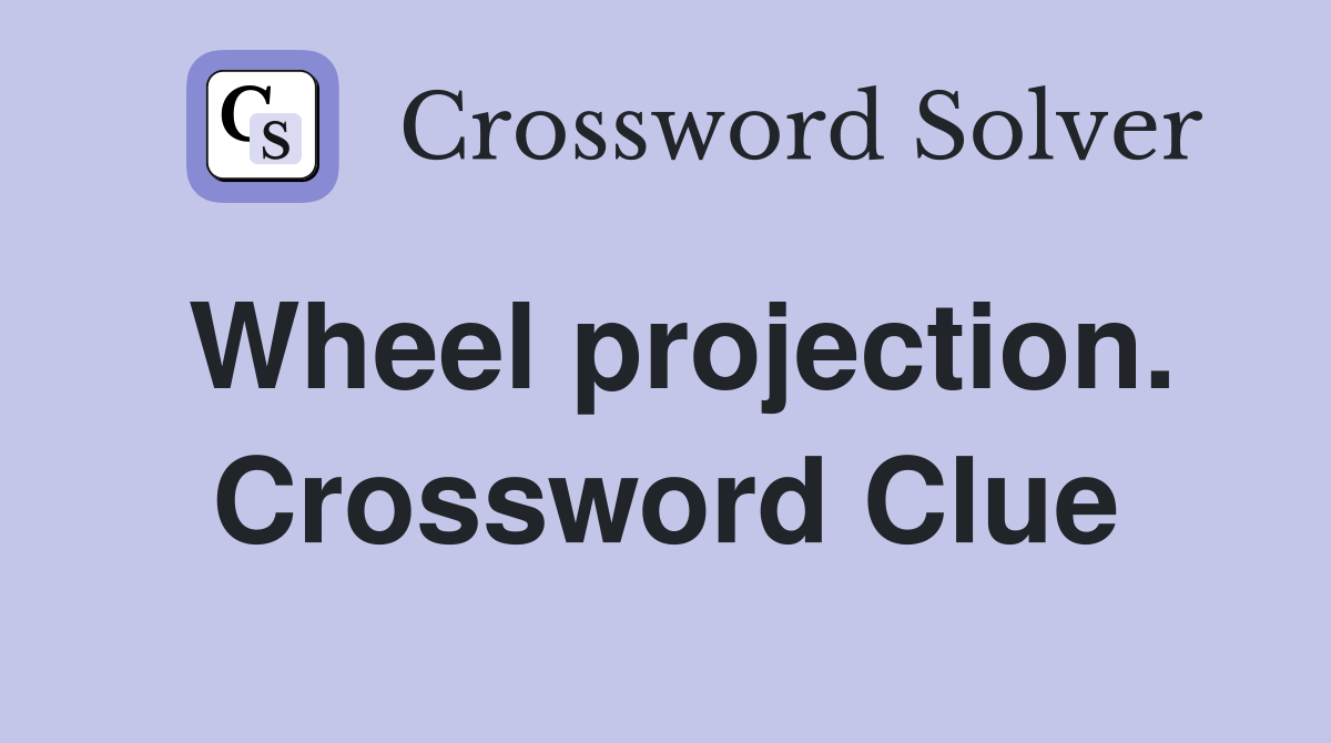 Wheel projection. Crossword Clue