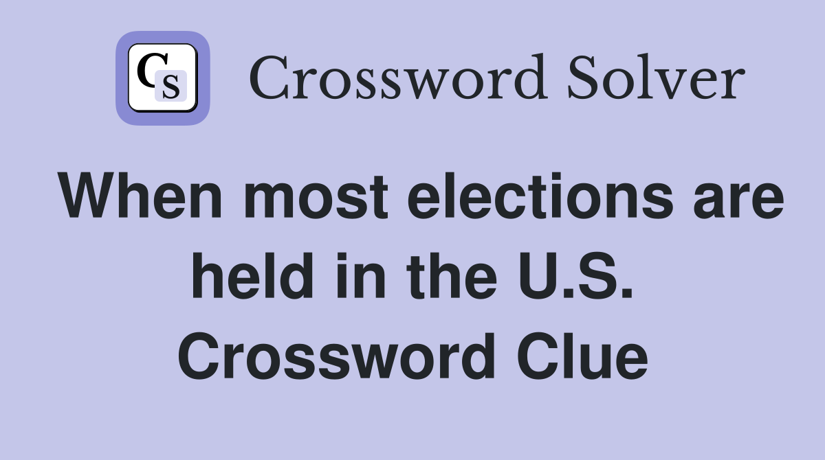 When most elections are held in the U.S. Crossword Clue