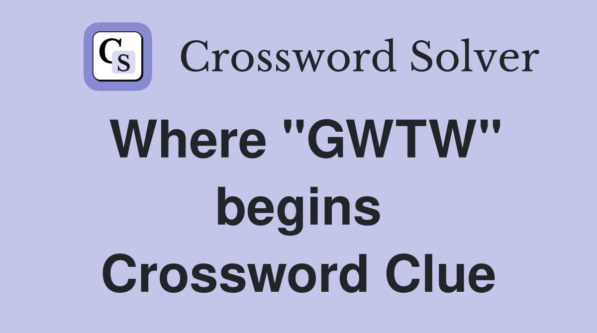 Where ''GWTW'' begins Crossword Clue
